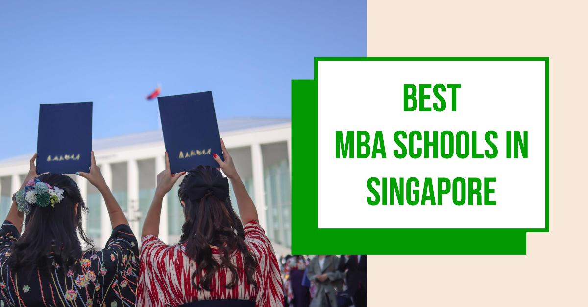 Best MBA Schools In Singapore (2026)