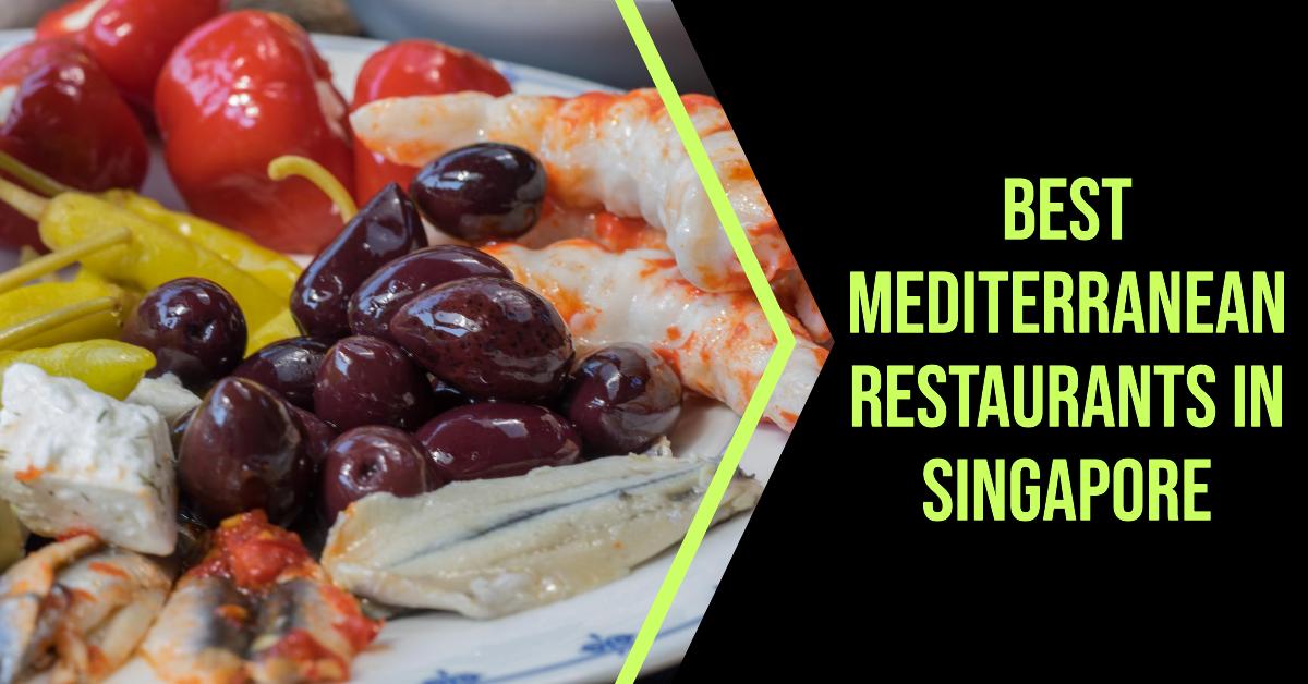 Best Mediterranean Restaurants In Singapore (2026)