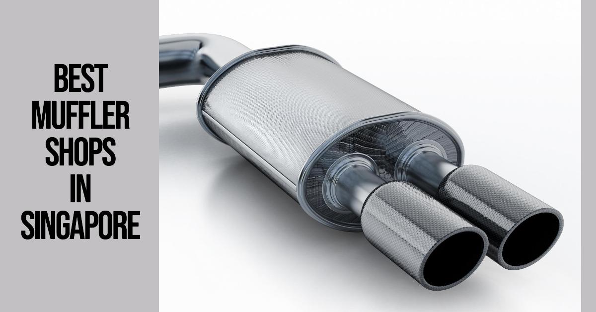 4 Best Muffler Shops In Singapore (2026)