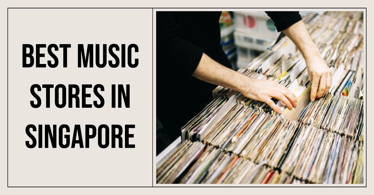 5 Best Music Stores In Singapore (2026)