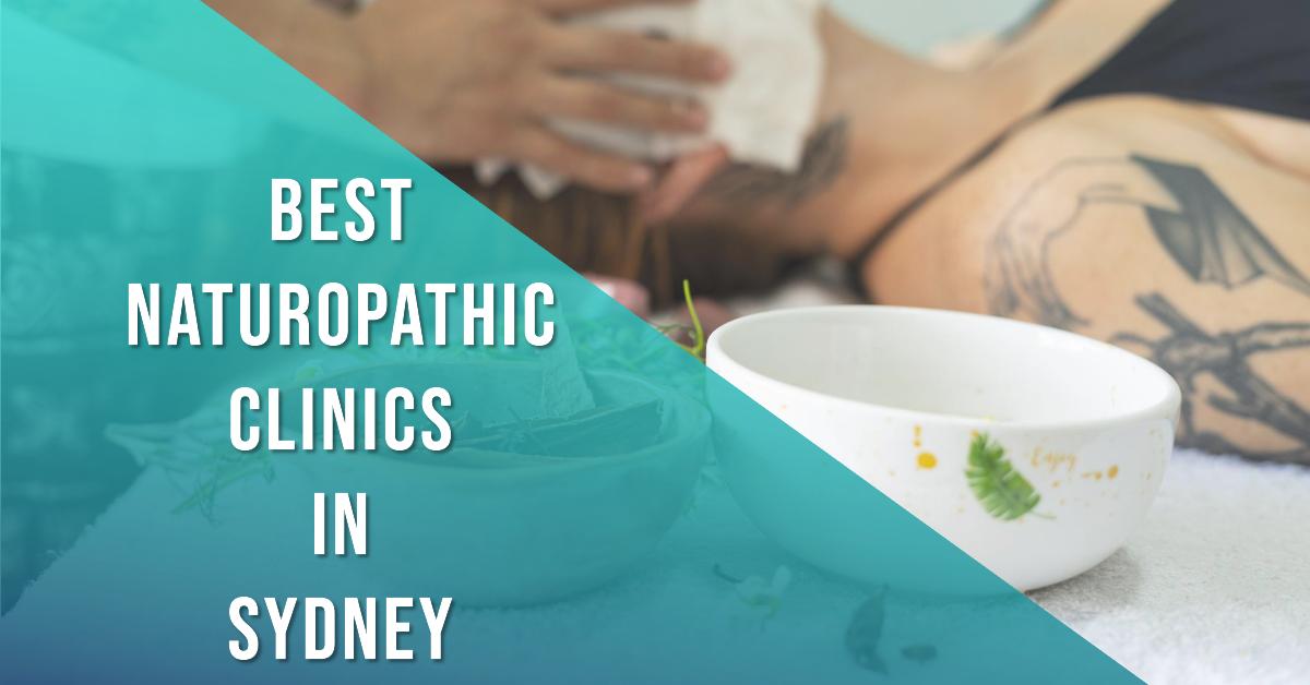 Best Naturopathic Clinics In Sydney (2026)