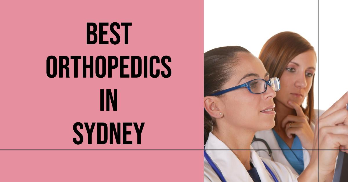 Best Orthopedics In Sydney (2026)
