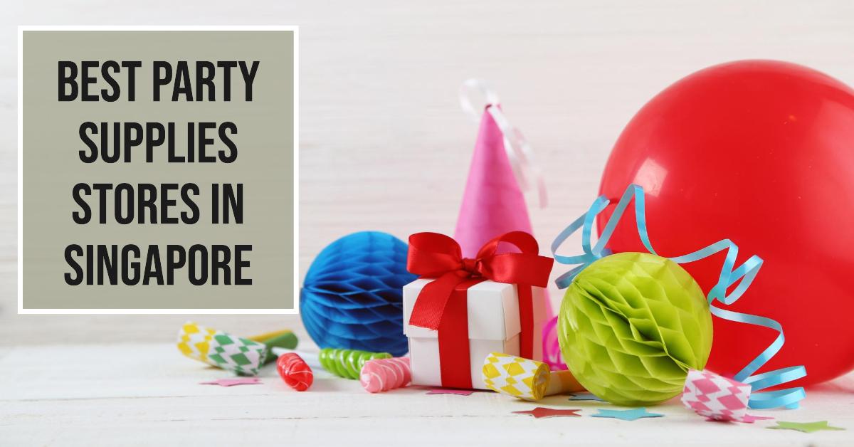 4 Best Party Supplies Stores In Singapore (2026)