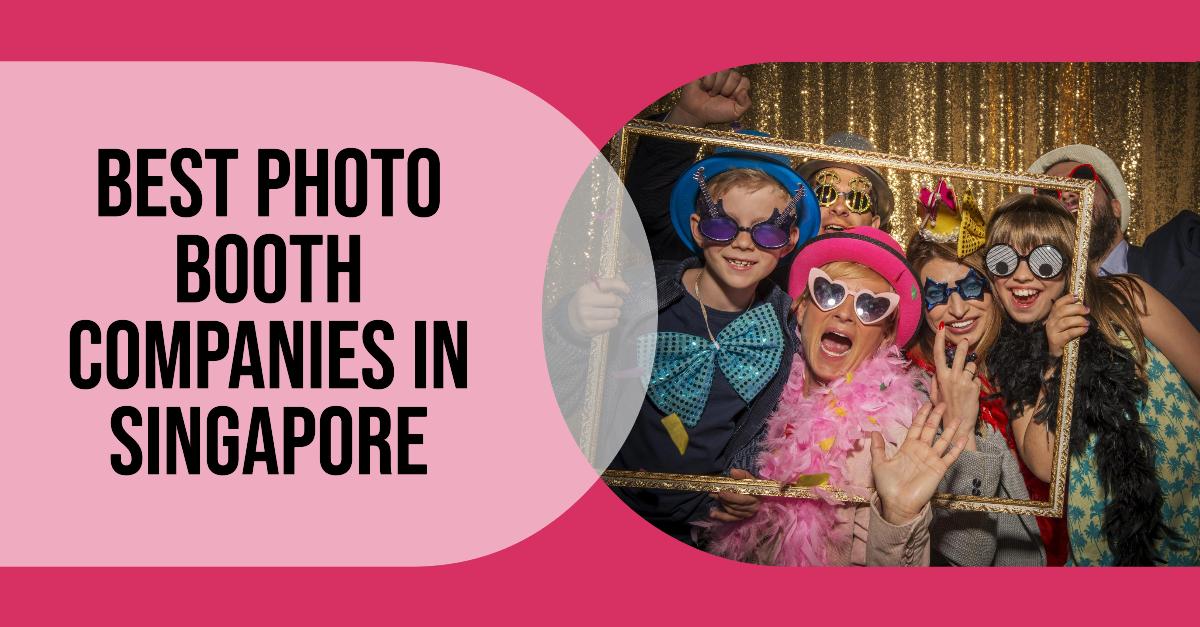 Best Photo Booth Companies In Singapore (2026)
