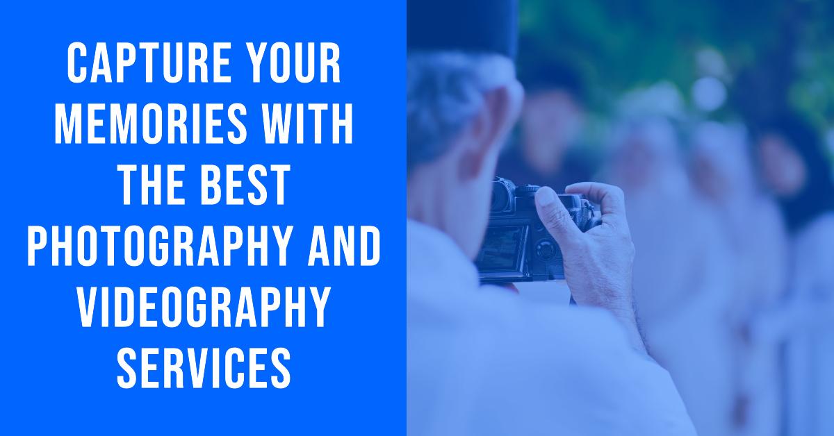 Photography And Videography Services