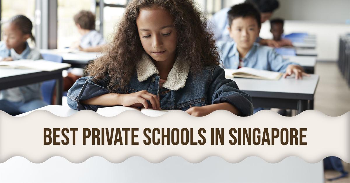 Best Private Schools In Singapore (2026)