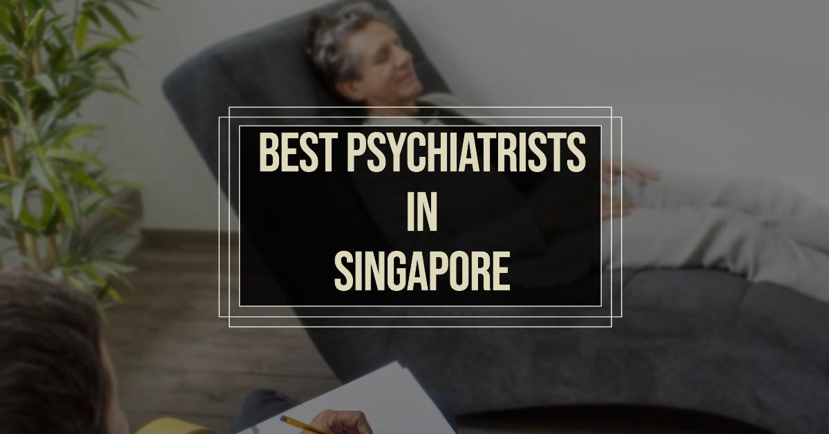 Best Psychiatrists In Singapore (2026)