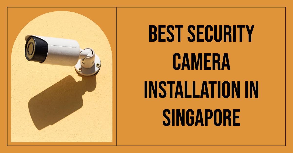 3 Best Security Camera Installation In Singapore (2026)