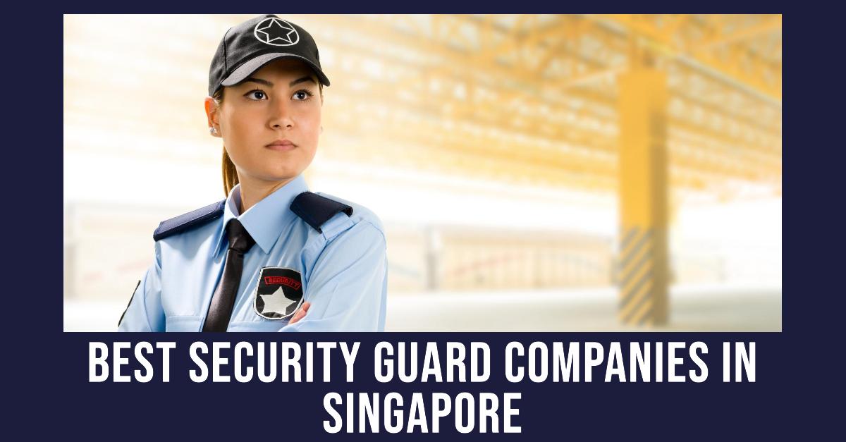 6 Best Security Guard Companies in Singapore (2026)