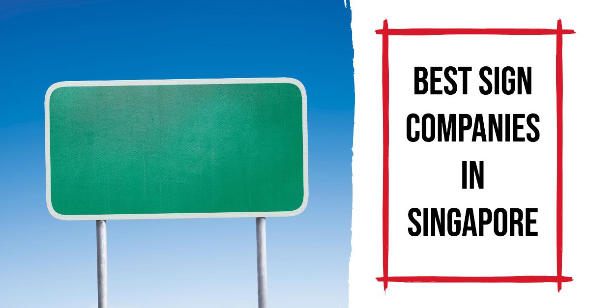4 Best Sign Companies In Singapore (2026)