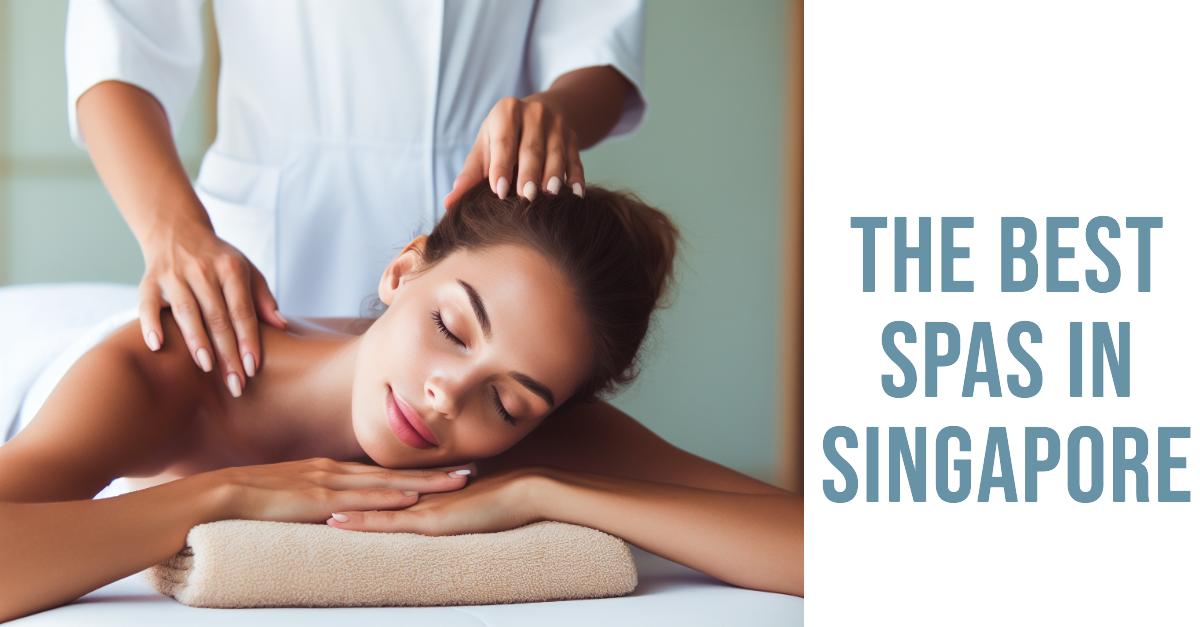 Best Spas In Singapore (2026)