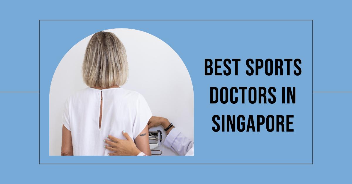Best Sports Doctors In Singapore (2026)