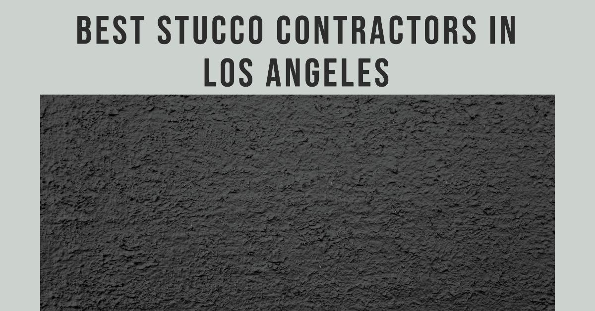 3 Best Stucco Contractors In Los Angeles (2026)