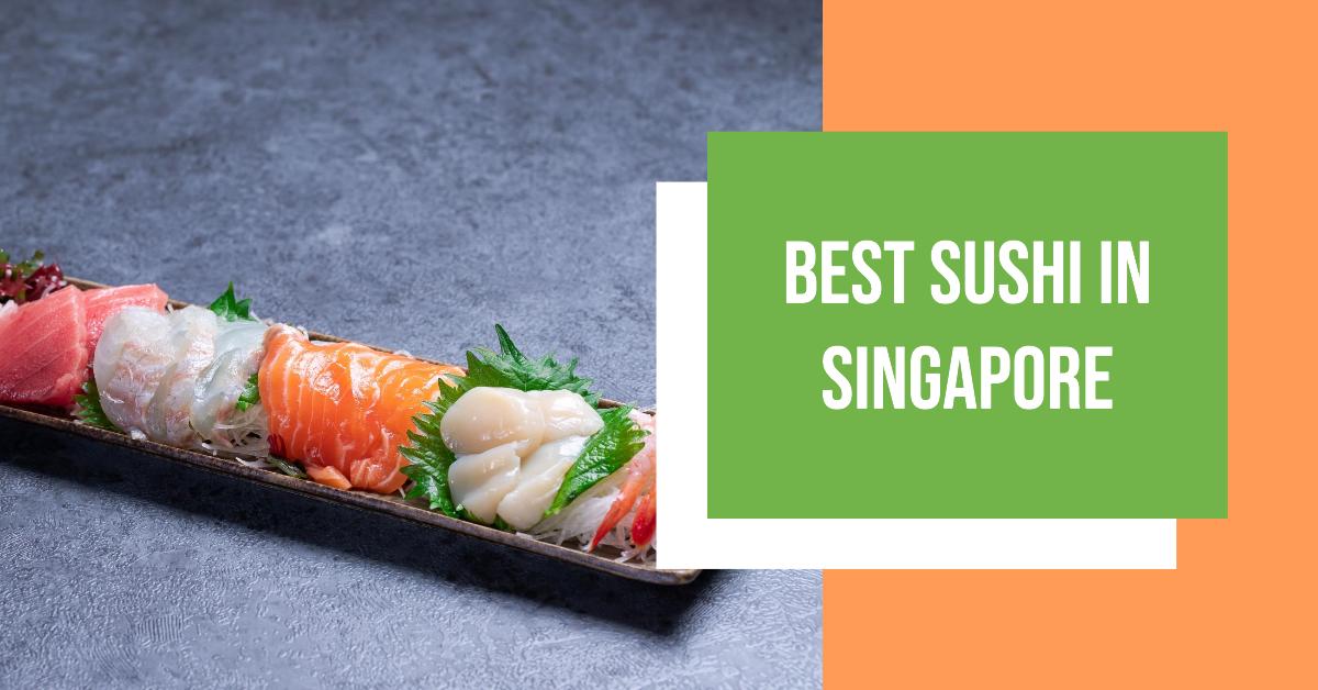 Best Sushi In Singapore (2026)