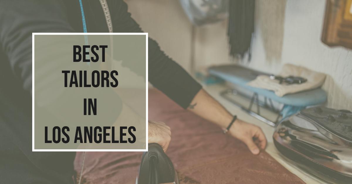 5 Best Tailors In Los Angeles (2026)
