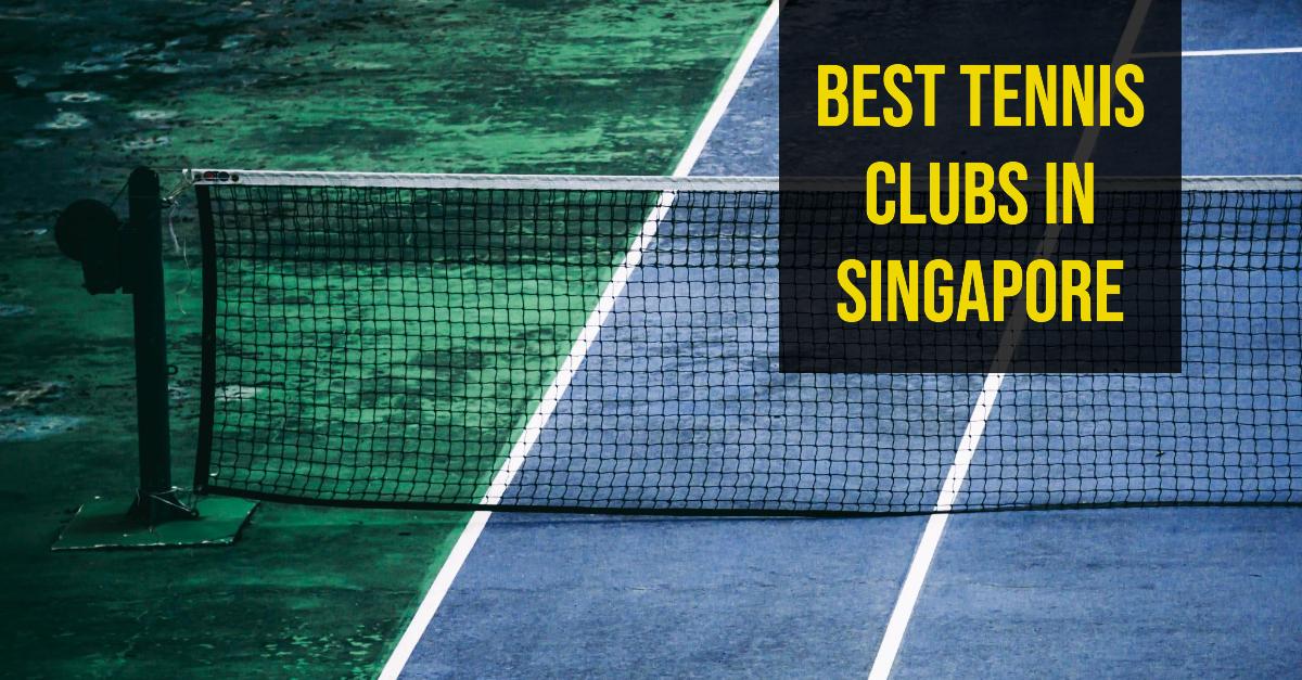 Best Tennis Clubs In Singapore (2026)
