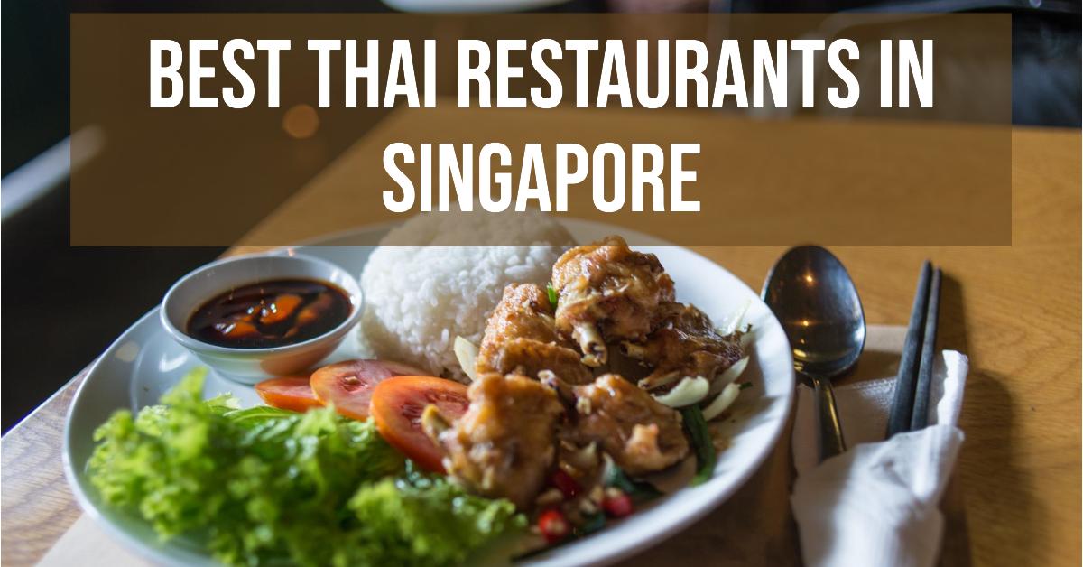 Best Thai Restaurants In Singapore (2026)