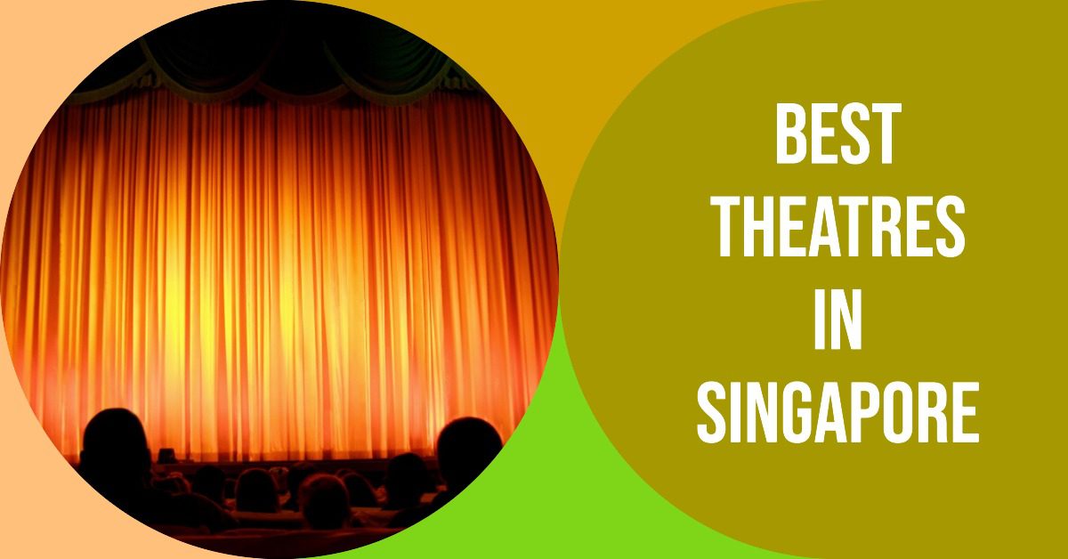 Best Theatres In Singapore (2026)