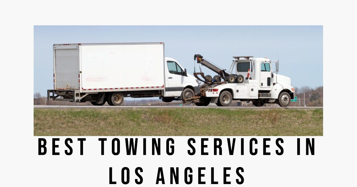 5 Best Towing Services In Los Angeles (2026)