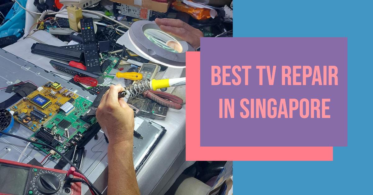 3 Best Tv Repair In Singapore (2026)