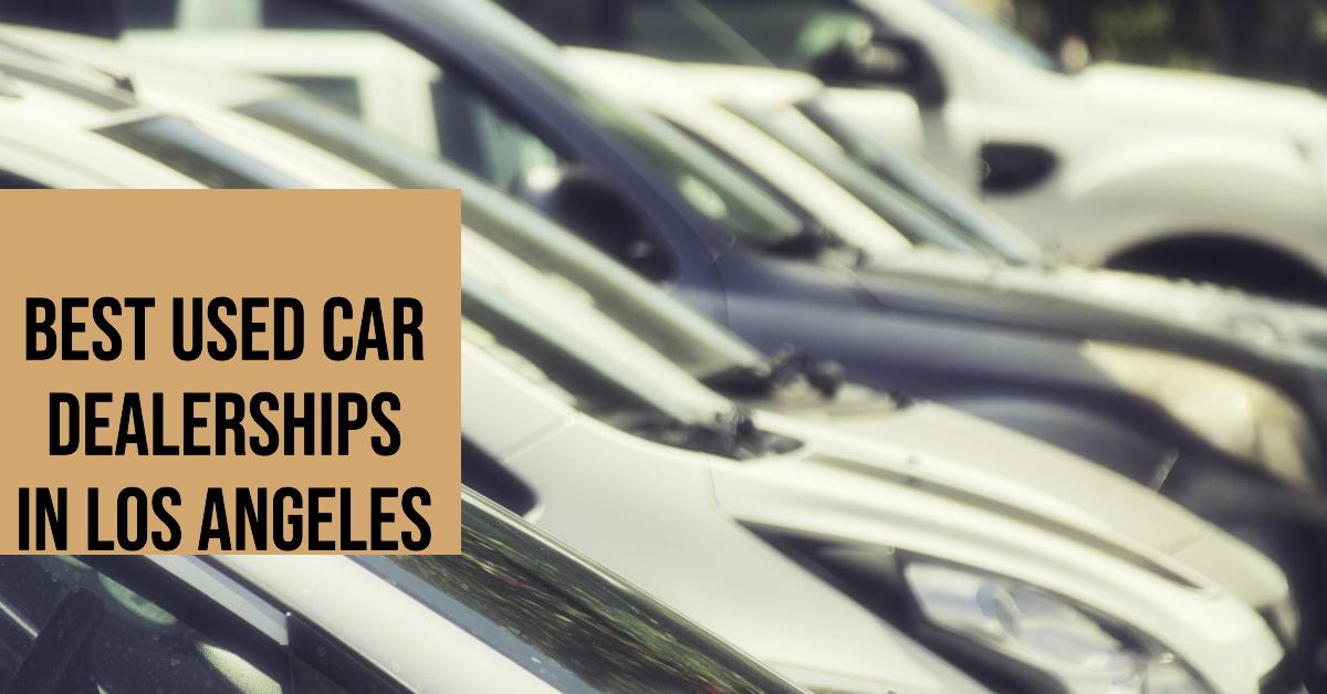 5 Best Used Car Dealerships In Los Angeles (2026)