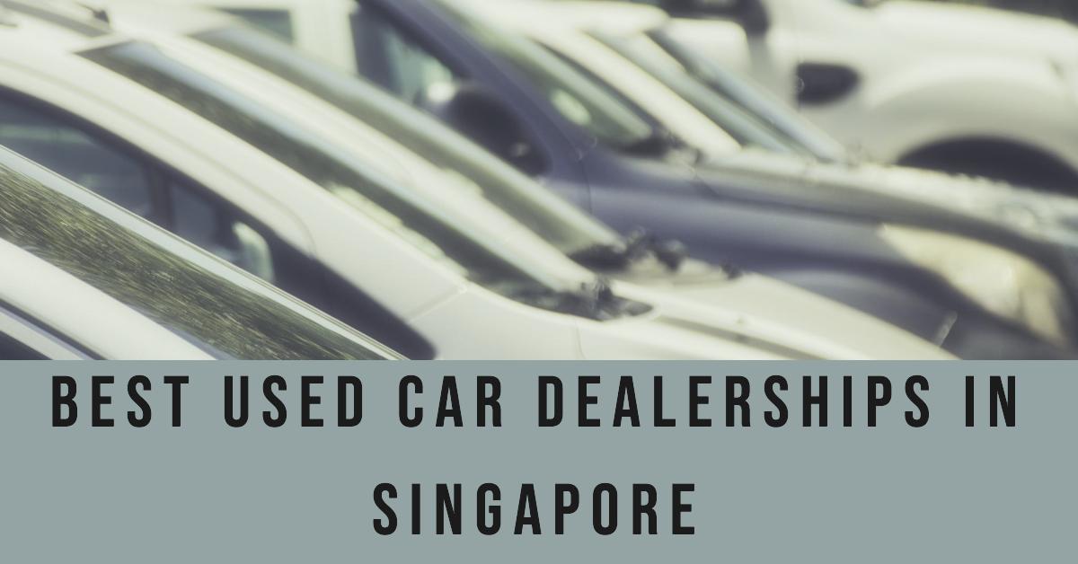 3 Best Used Car Dealerships In Singapore (2026)