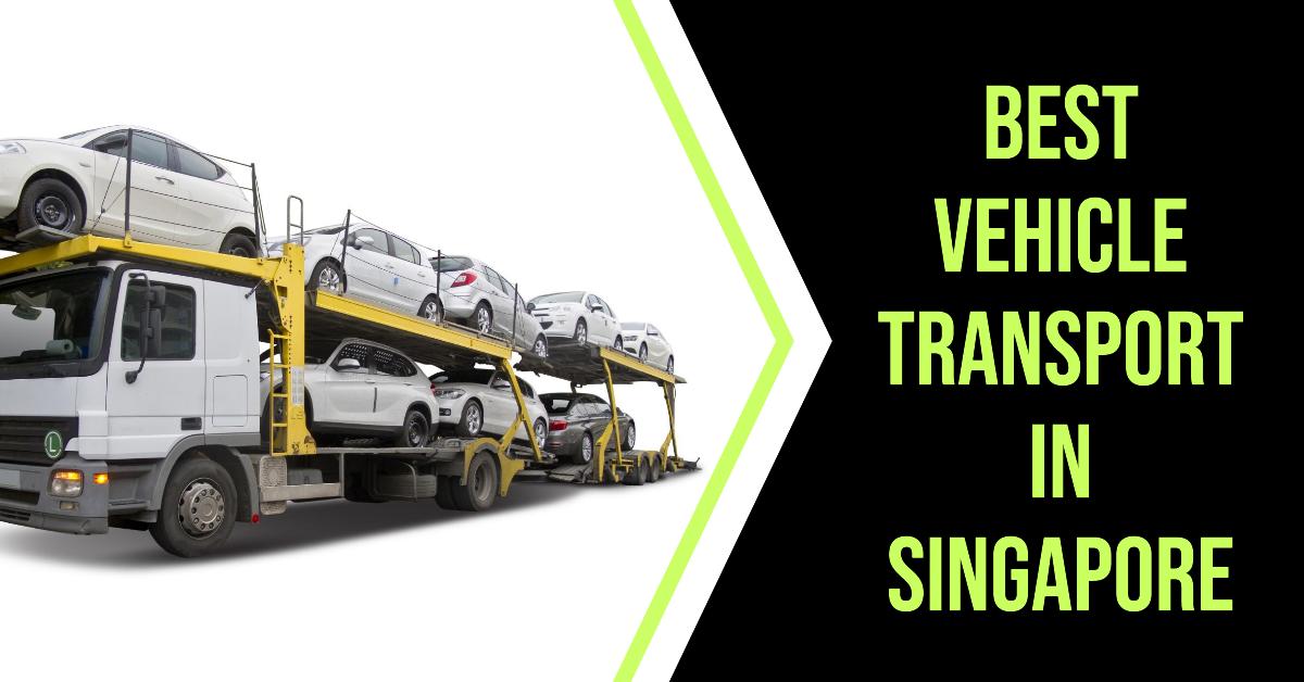 3 Best Vehicle Transport In Singapore (2026)