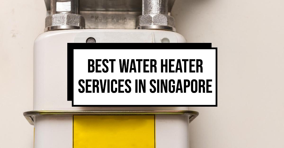 5 Best Water Heater Services In Singapore (2026)