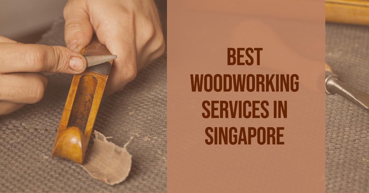 5 Best Woodworking Services in Singapore (2026)