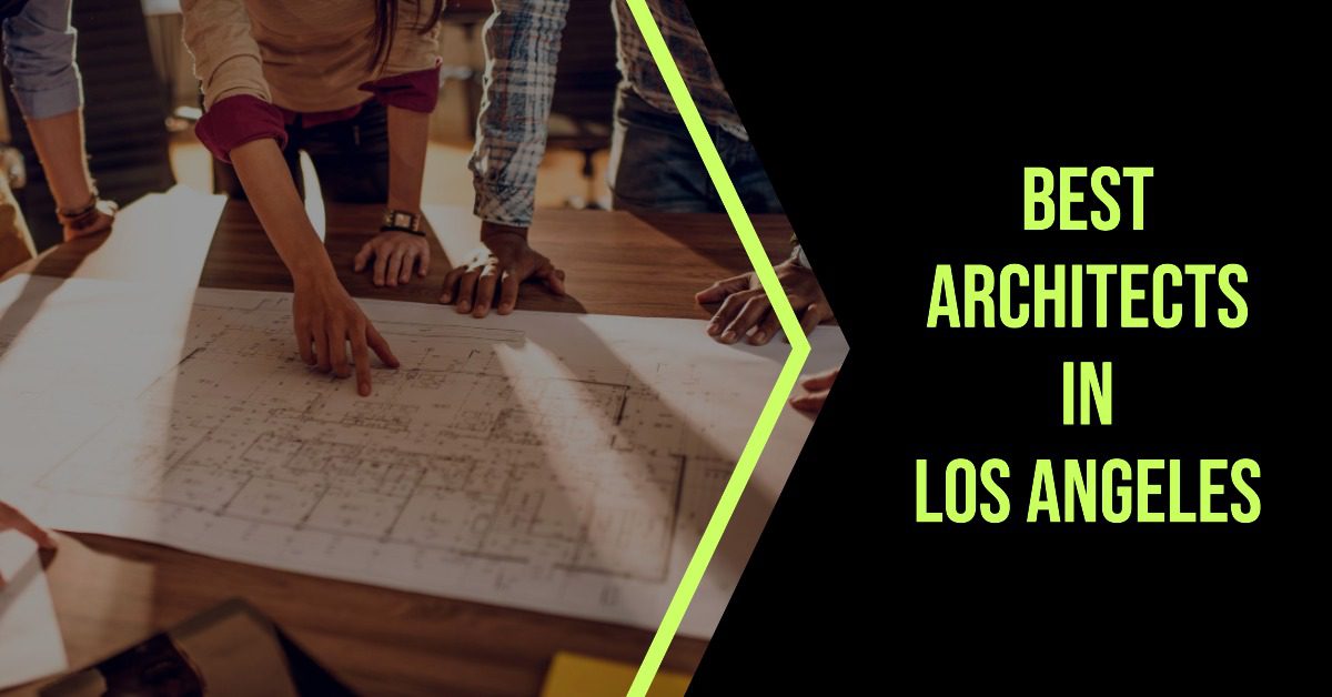 4 Best Architects In Los Angeles (2026)
