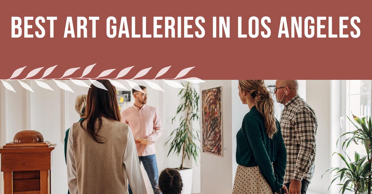 5 Best Art Galleries In Los Angeles (2026)