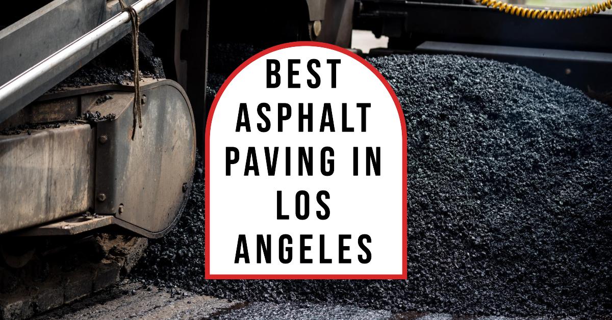 4 Best Asphalt Paving In Los Angeles (2026)