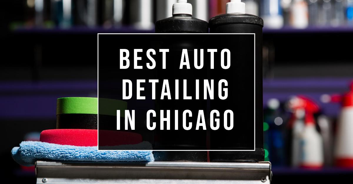 5 Best Auto Detailing In Chicago (2026)