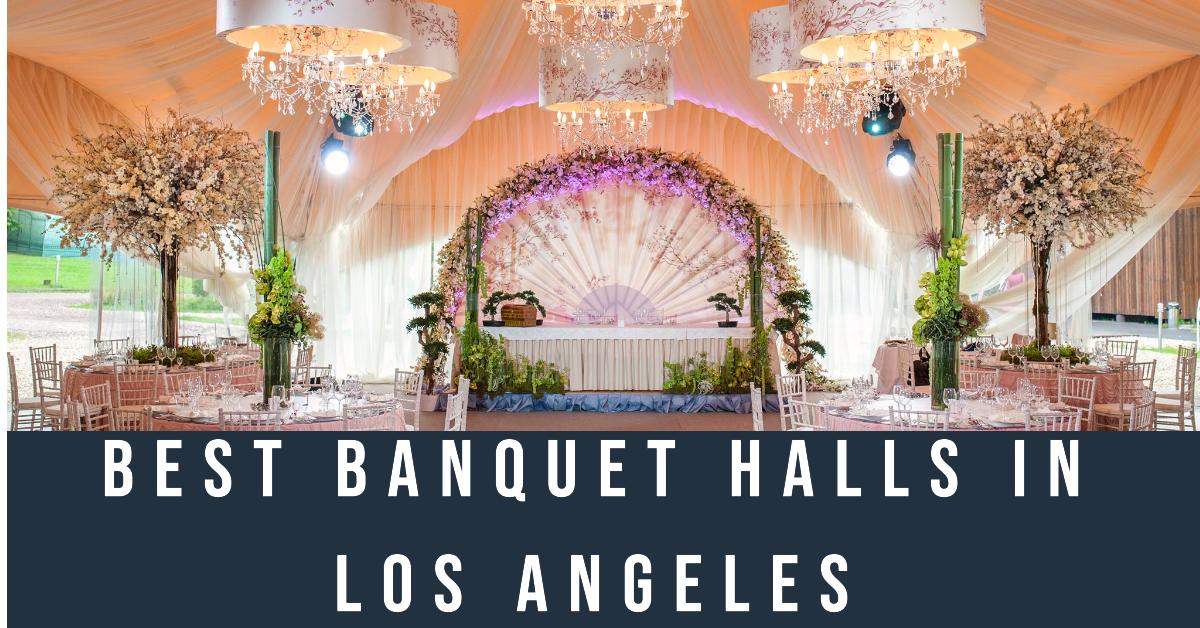 5 Best Banquet Halls In Los Angeles (2026)