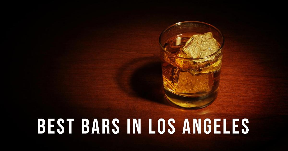5 Best Bars In Los Angeles (2026)