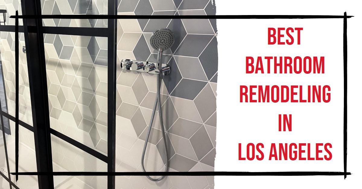 5 Best Bathroom Remodeling In Los Angeles (2026)