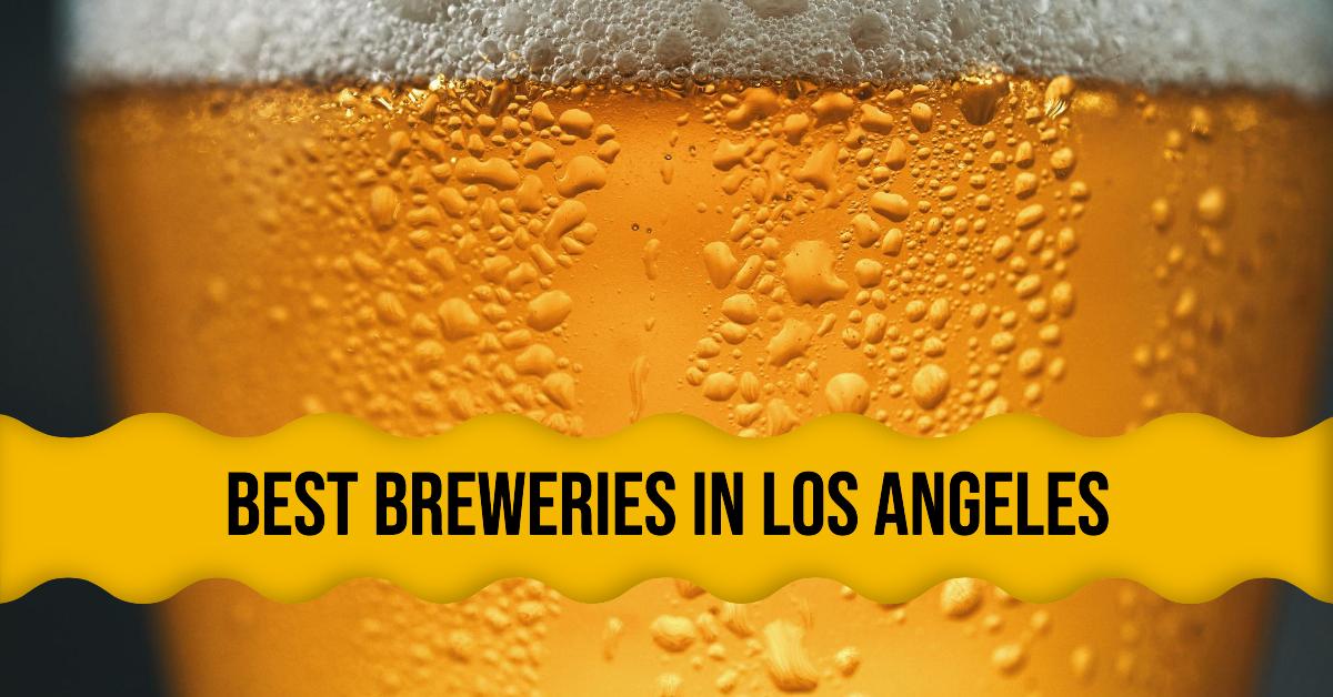 5 Best Breweries In Los Angeles (2026)