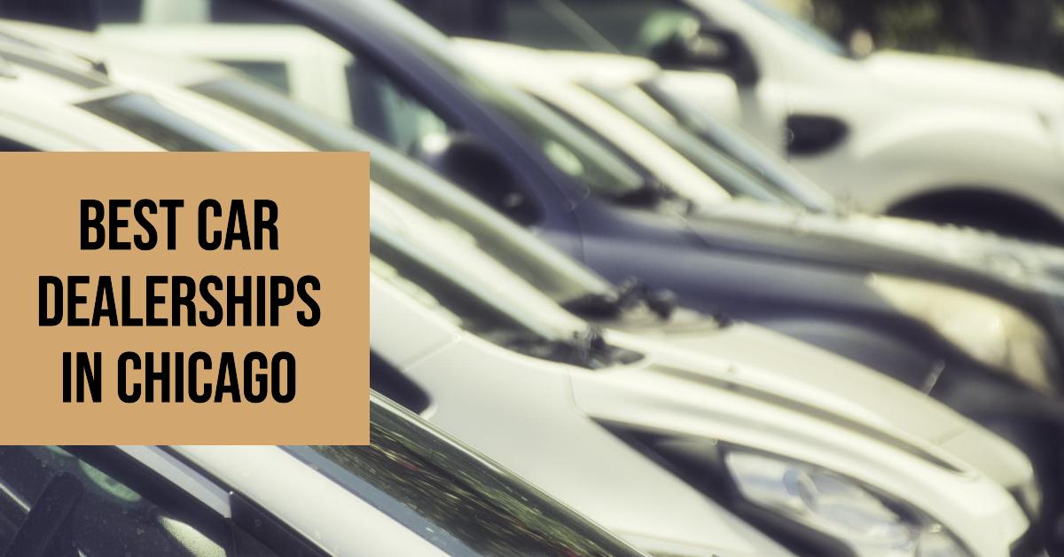 5 Best Car Dealerships In Chicago (2026)