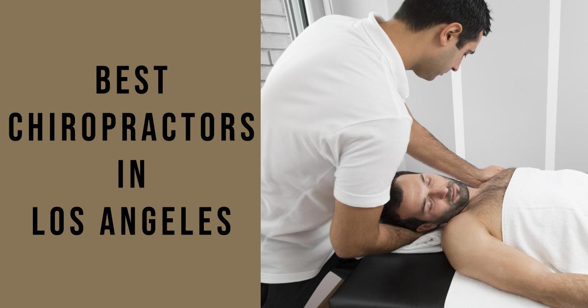 5 Best Chiropractors In Los Angeles (2026)
