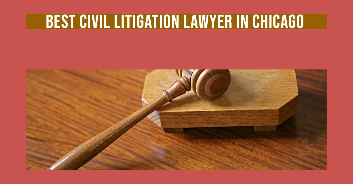 5 Best Civil Litigation Lawyer In Chicago (2026)