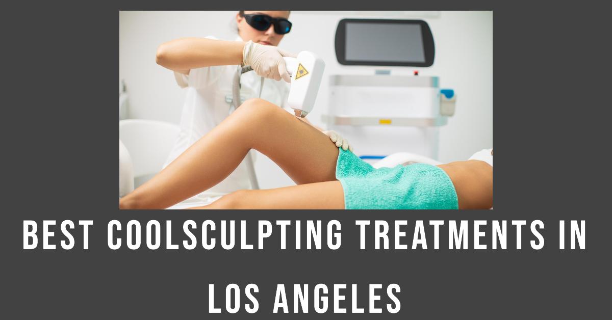 5 Best Coolsculpting Treatments In Los Angeles (2026)