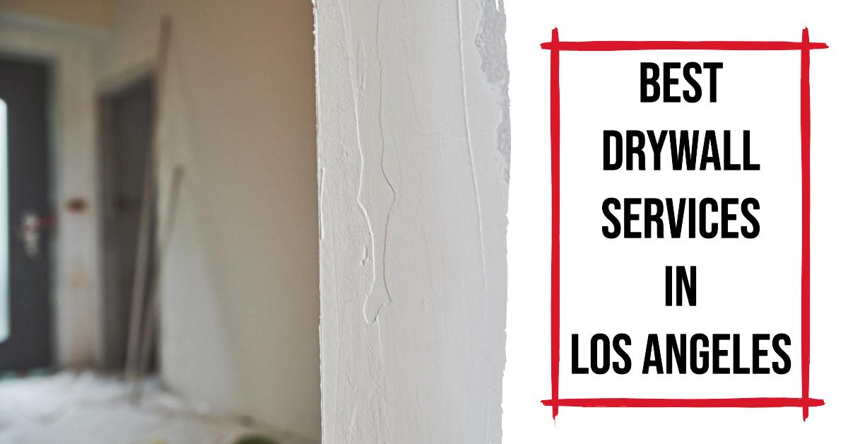 4 Best Drywall Services In Los Angeles (2026)