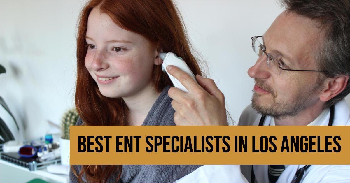 5 Best Ent Specialists In Los Angeles (2026)