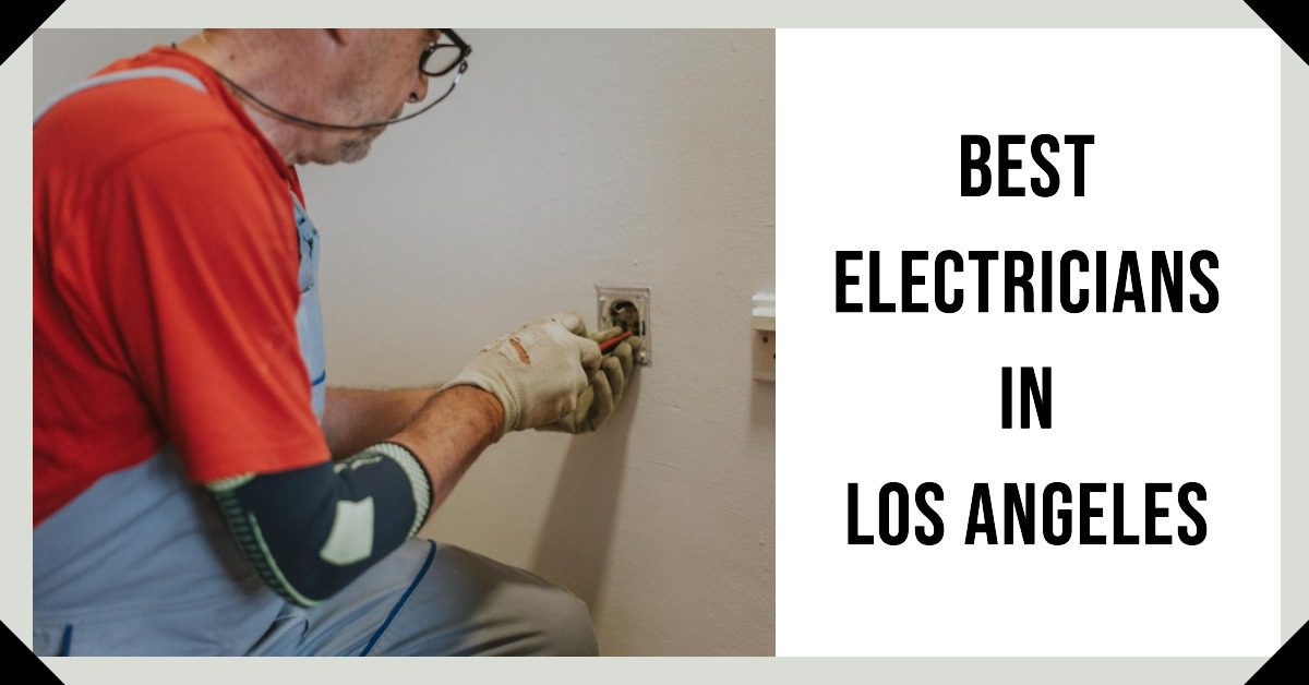 5 Best Electricians In Los Angeles (2026)