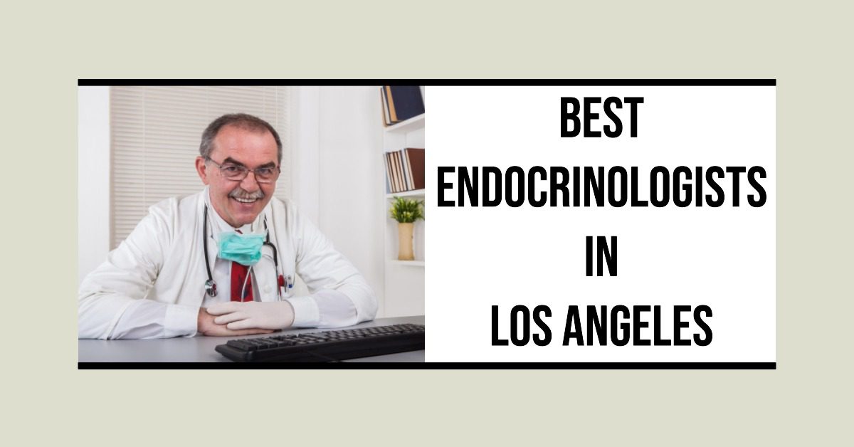 3 Best Endocrinologists In Los Angeles (2026)