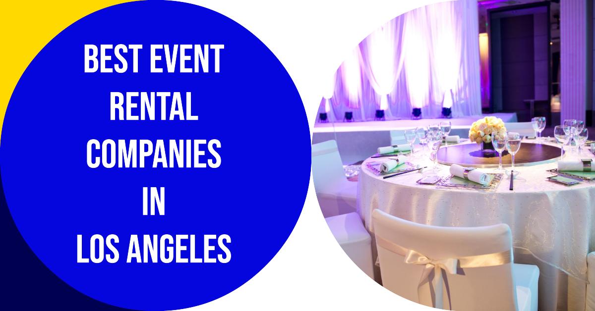 4 Best Event Rental Companies In Los Angeles (2026)