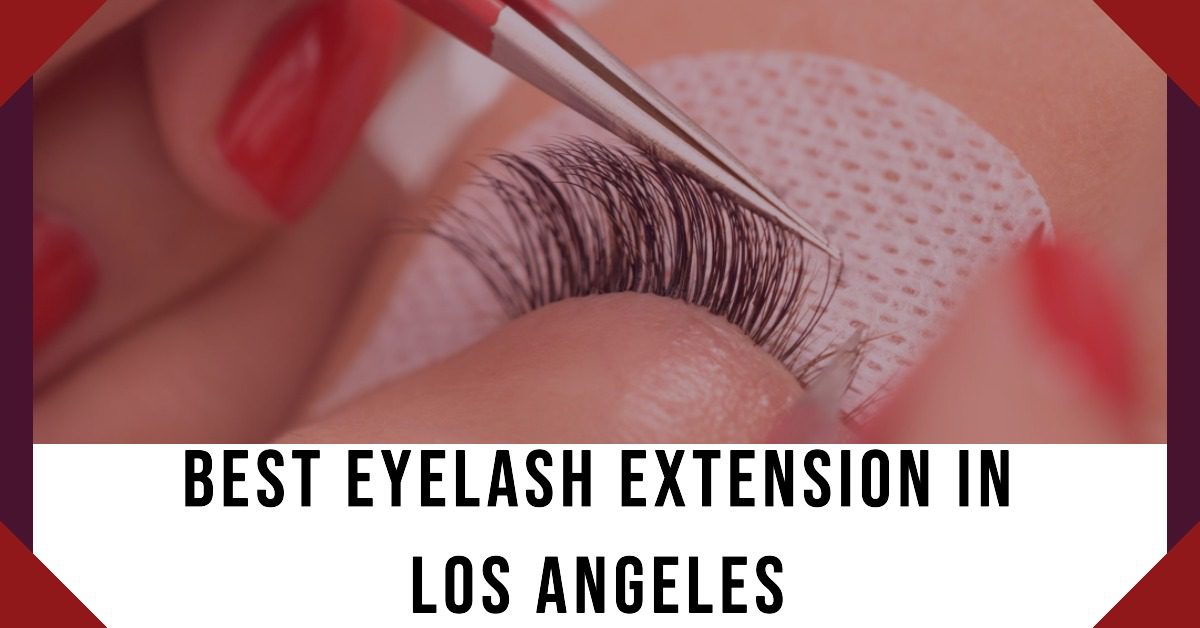 5 Best Eyelash Extension In Los Angeles (2026)