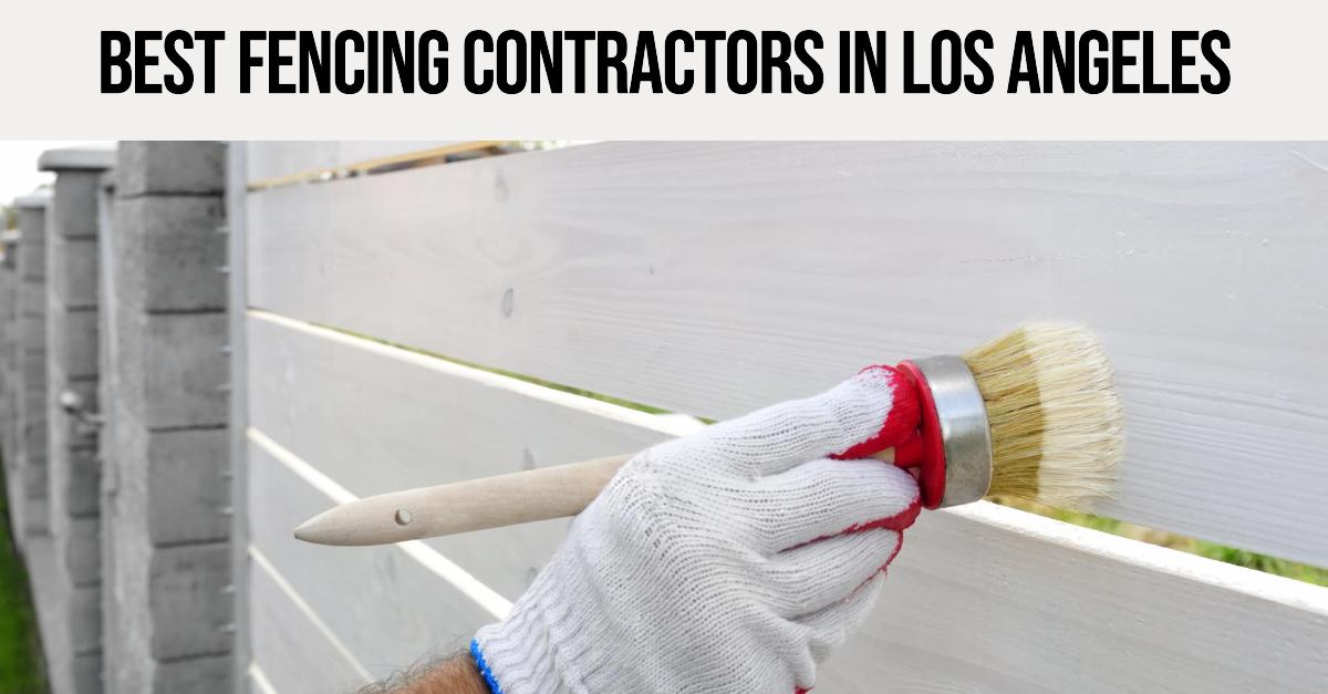 4 Best Fencing Contractors In Los Angeles (2026)