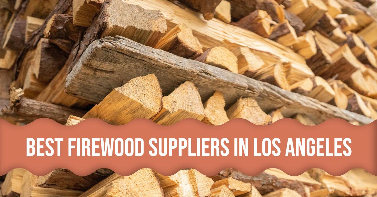 4 Best Firewood Suppliers In Los Angeles (2026)