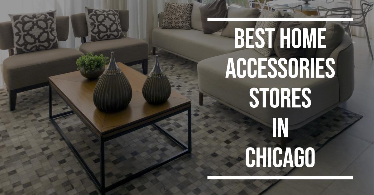 4 Best Home Accessories Stores In Chicago (2026)